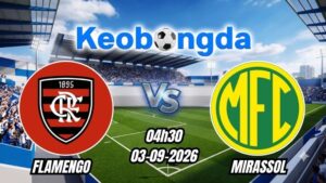 Soi kèo Flamengo vs Mirassol ngày 03/09/2026 | Serie A Brazil 2026